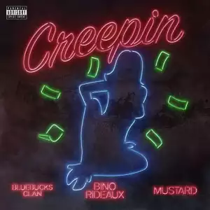 Bino Rideaux Ft. BlueBucksClan & Dj Mustard – Creepin (Instrumental)