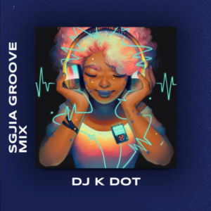 Dj K. Dot – Sgija (Groove Mix)