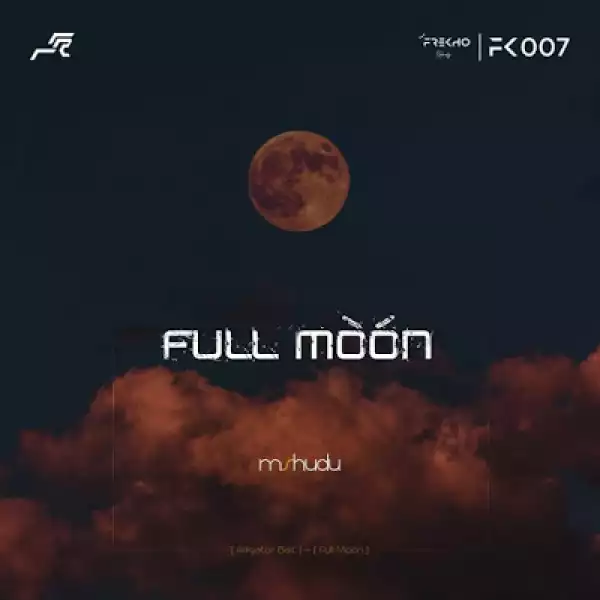 Mshudu – Full Moon EP