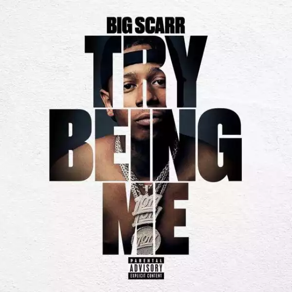 Big Scarr – Try Being Me (Instrumental)