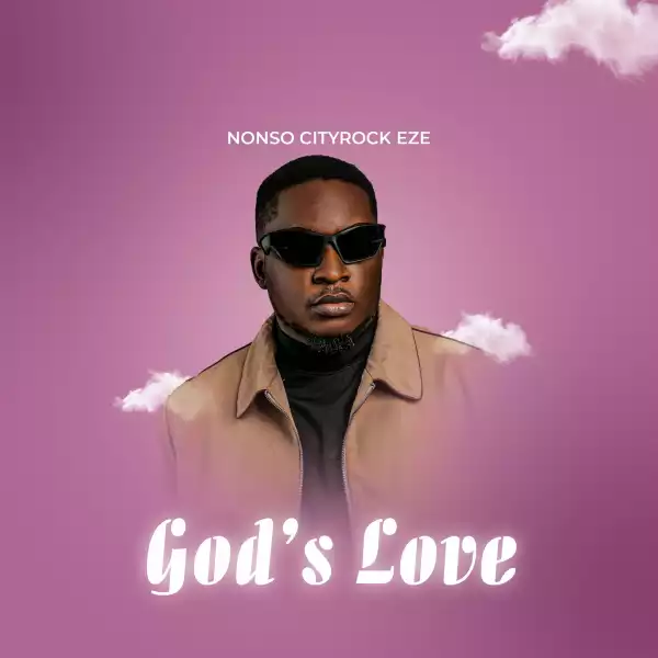 Nonso Cityrock Eze – God’s Love
