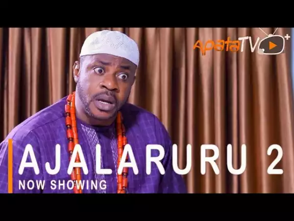 Ajalaruru Part 2 (2021 Yoruba Movie)