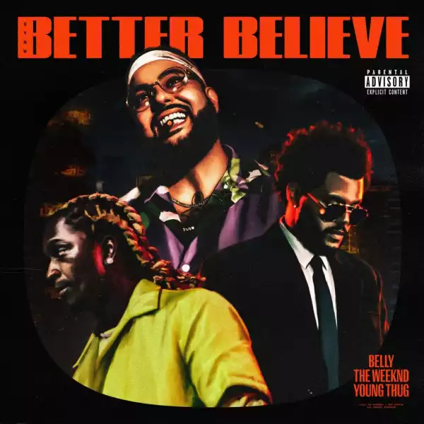 Belly Ft. The Weeknd & Young Thug – Better Believe (Instrumental)