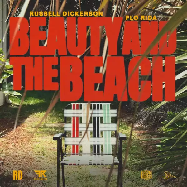 Russell Dickerson Ft. Flo Rida – Beauty and the Beach