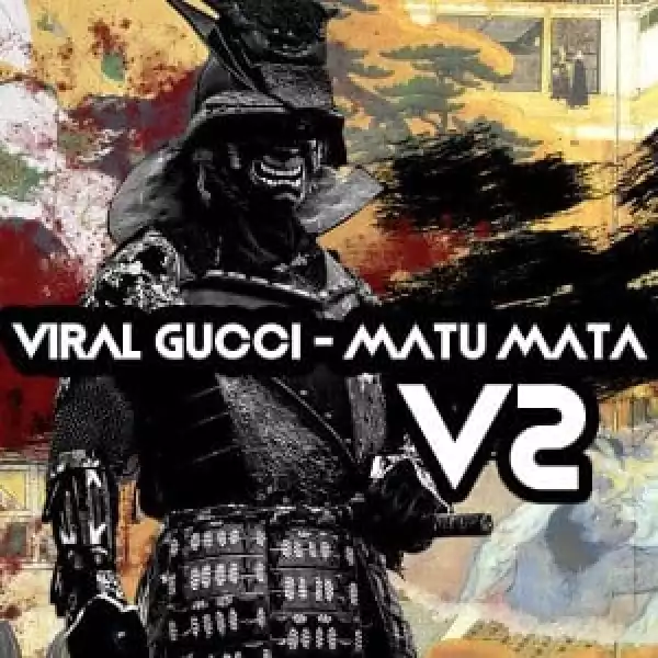 Viral Gucci – Matu Mata (Flaton Fox Mix)