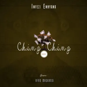Imfezi Emnyama – Ching Ching (Album)