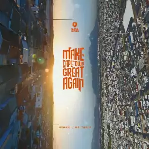 Mr Thela & Mshayi – Make Cape Town Great Again (Album)