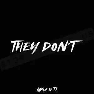 Nasty C – They Don’t ft. T.I.