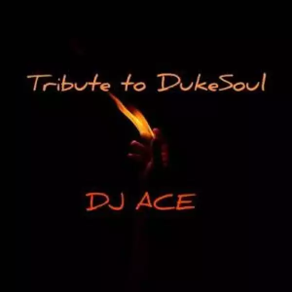 DJ Ace – Tribute to Dukesoul