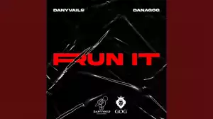 Danagog & Danyvails – Run It (Video)