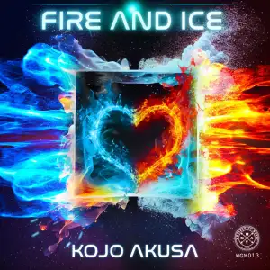 Kojo Akusa – Fire and Ice (Original Mix)