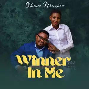 Obinna Nkemjika – Winner In Me (Album)