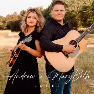 Andrew and Mary Beth Jones – Andrew + Mary Beth (Album)