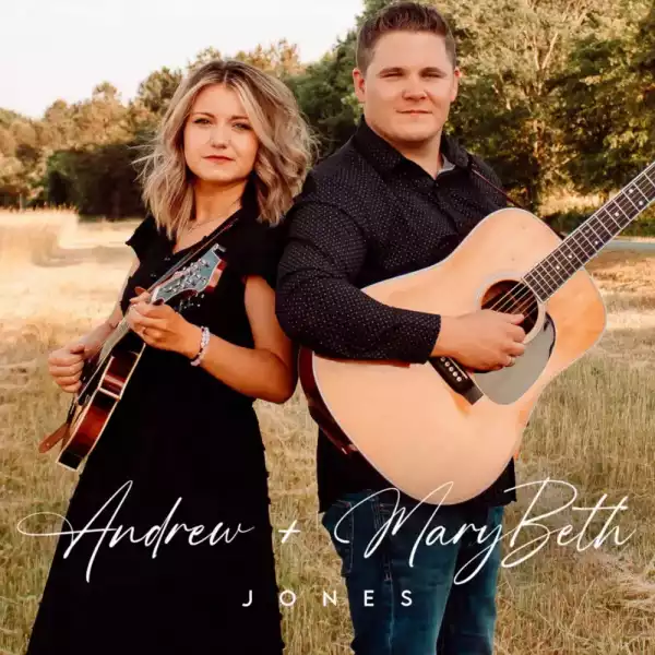 Andrew and Mary Beth Jones – Good to Be Living by Faith