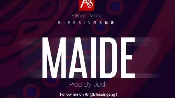 Blessings Ng – Maide (Video)