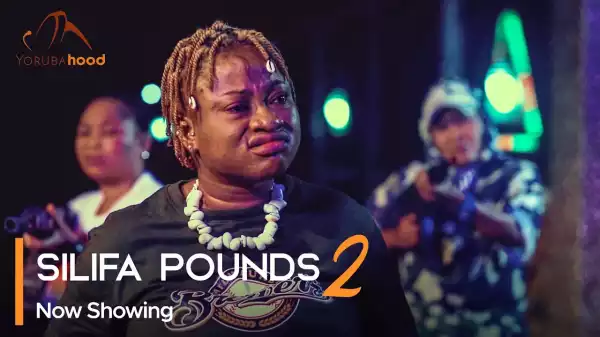 Silifa Pounds Part 2 (2023 Yoruba Movie)