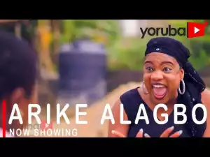 Arike Alagbo (2021 Yoruba Movie)