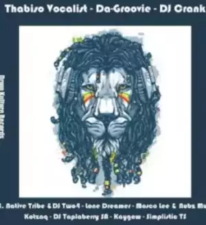 Thabiso Vocalist – Ingonyama (Mosco Lee & Nubz MusiQ’s Drum Kulture Spirit Mix) Ft Da-Groovie & Dj Crank