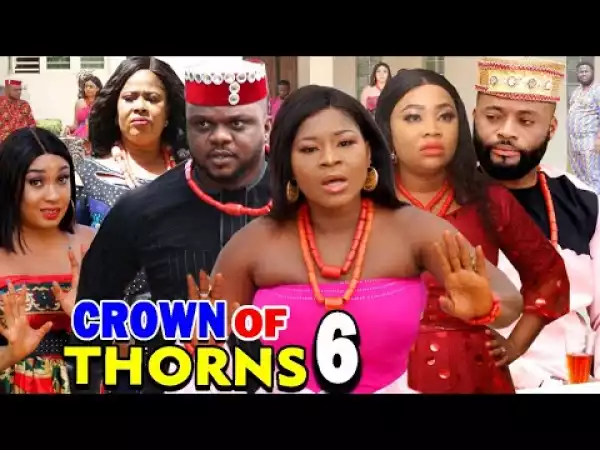 Crown Of Thorns Season 6 (2020 Nollywood Movie)