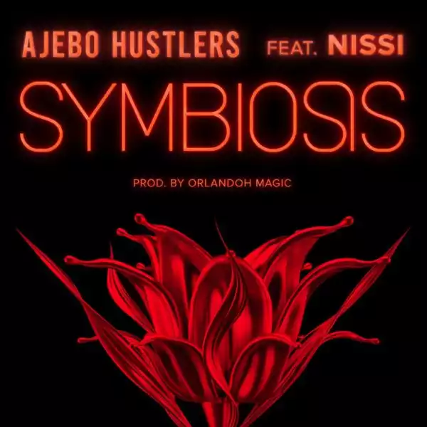 Ajebo Hustlers ft. Nissi – Symbiosis