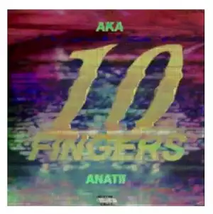 AKA & Anatii – 10 Fingers