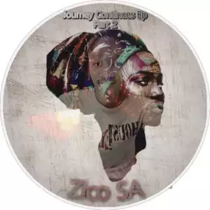 Zico SA – Journey Continues, Pt. 2 EP