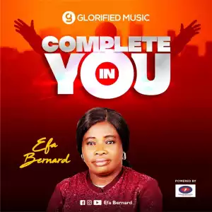 Efa Bernard - Complete In You
