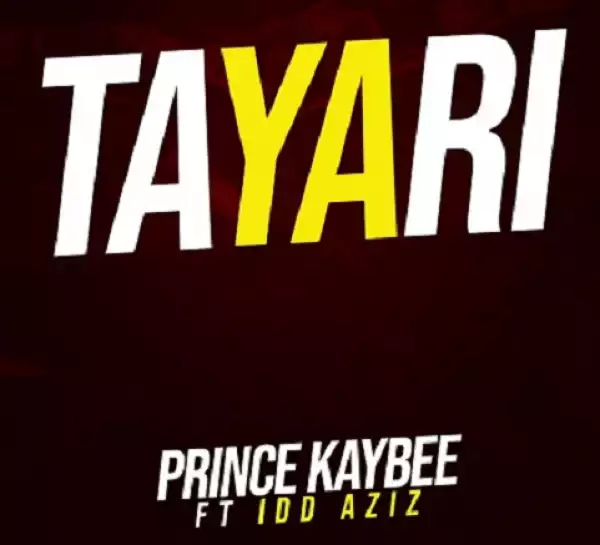 Prince Kaybee – Tayari (feat. Idd Azizz)