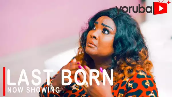 Last Born (2021 Yoruba Movie)