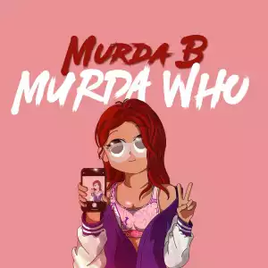Murda B – Murda Who (Instrumental)