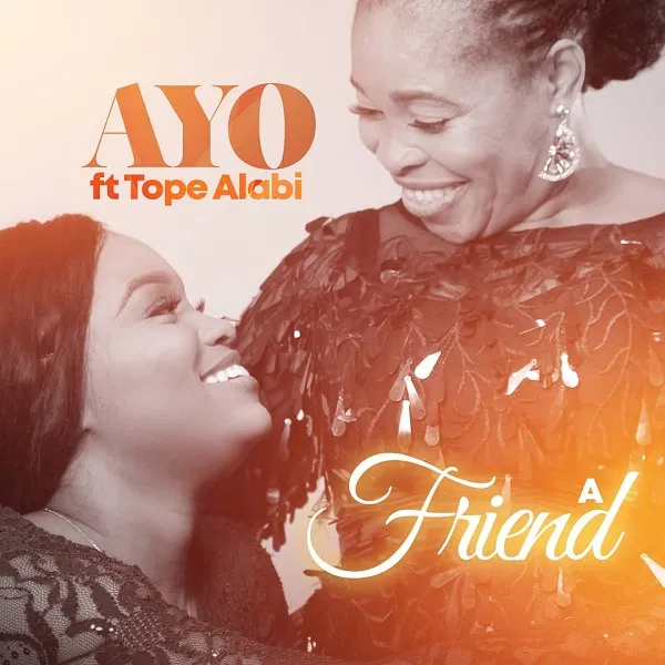 Ayomiku ft. Tope Alabi - A Friend