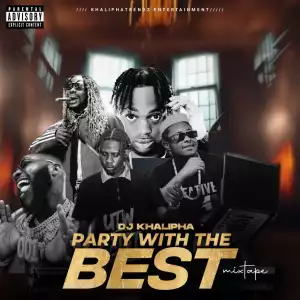 DJ Khalipha – Party With Best Mix