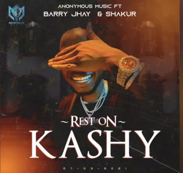 Anonymous Music Worldwide ft. Barry Jhay & Shakur – Rest On Kashy