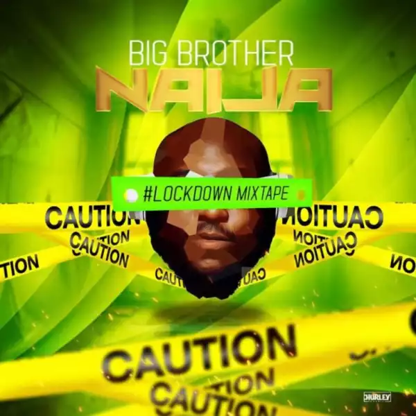 DJ Big N – Big Brother Naija 2020 Lockdown Mix