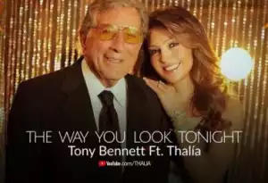 Tony Bennett Ft. Lady Gaga – I Get A Kick Out Of You