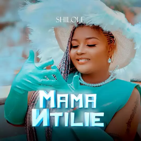 Shilole – Mama Ntilie