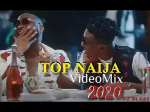 DJ Blaze – Top Naija Mix 2020
