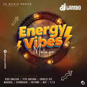 DJ Lambo – Energy Vibez Mix