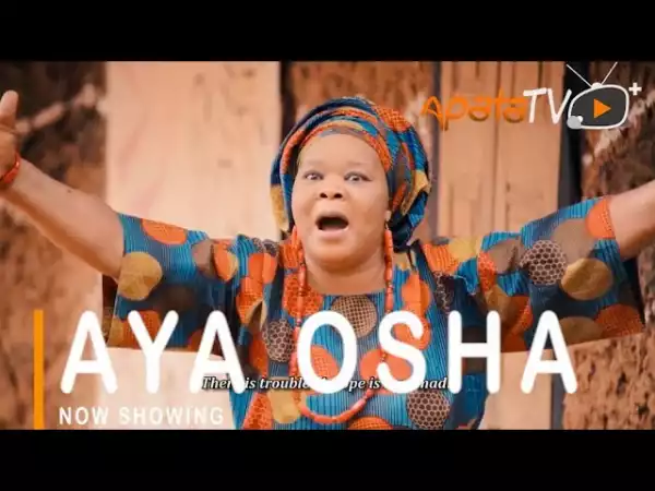 Aya Osha (2021 Yoruba Movie)