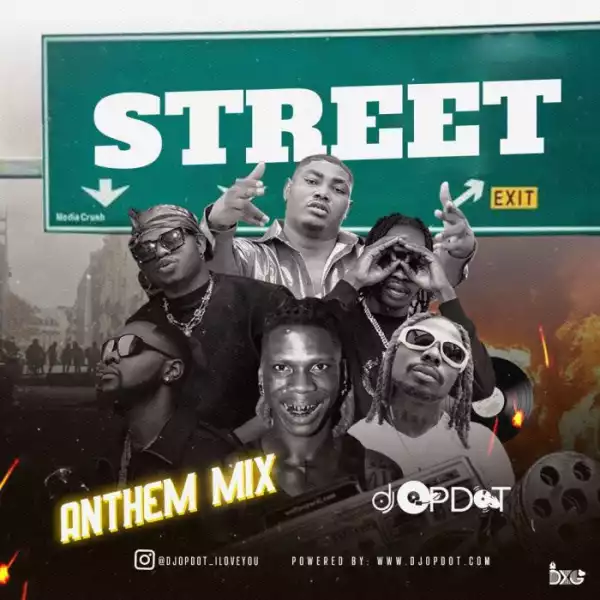 DJ OP Dot – Street Anthem Mix