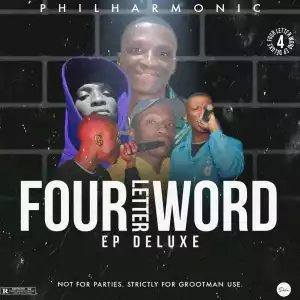 Philharmonic – Four Letter Word (EP Deluxe)