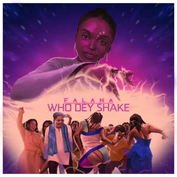 Falana – Who Dey Shake