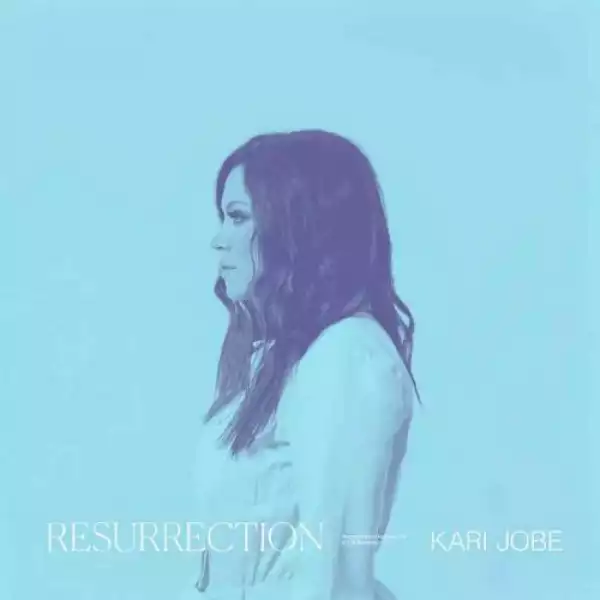 Kari Jobe – Resurrection (EP)