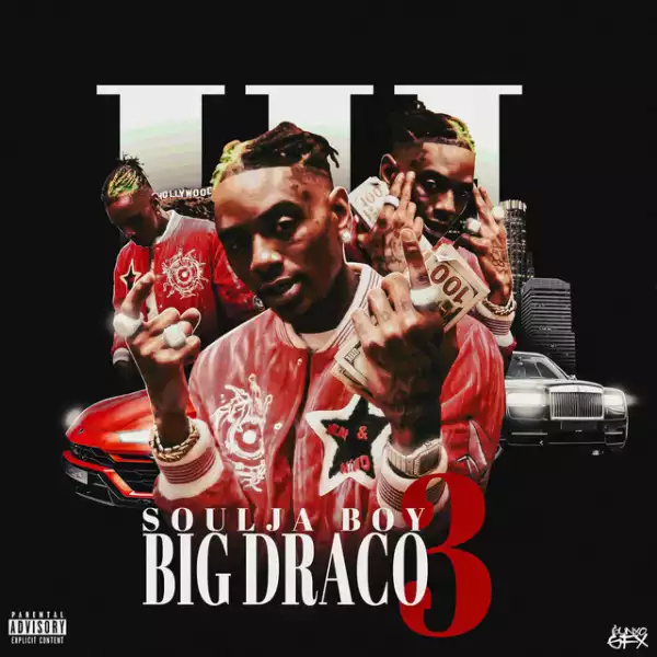 Soulja Boy - Big Draco 3 (Album)