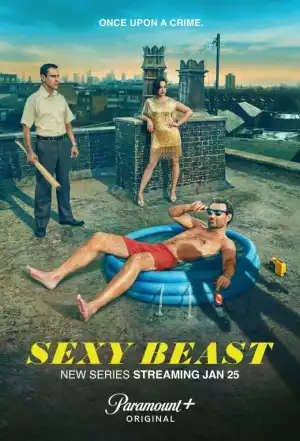 Sexy Beast Season 1
