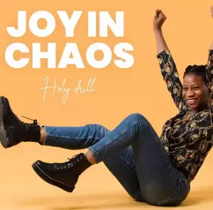 Holy Drill – Joy In Chaos