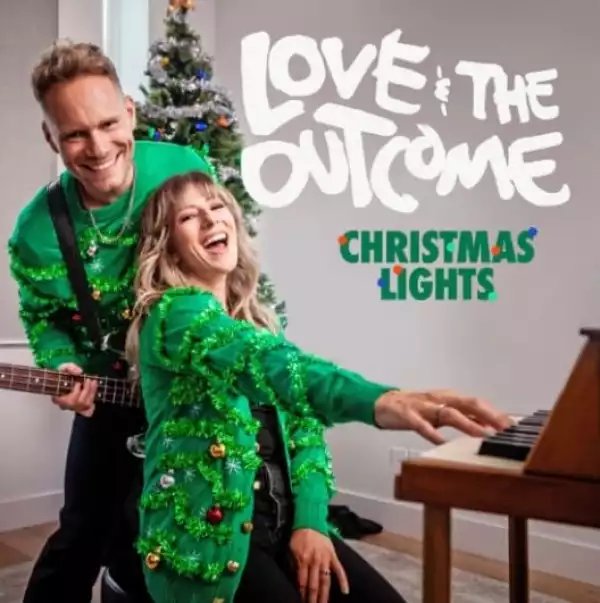 Love & The Outcome – Christmas Lights