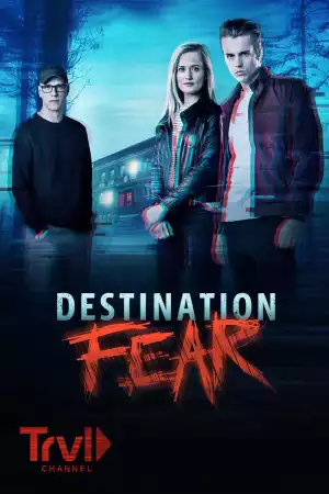 Destination Fear 2019 S03E07