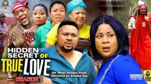 Hidden Secret Of True love (2022 Nollywood Movie)