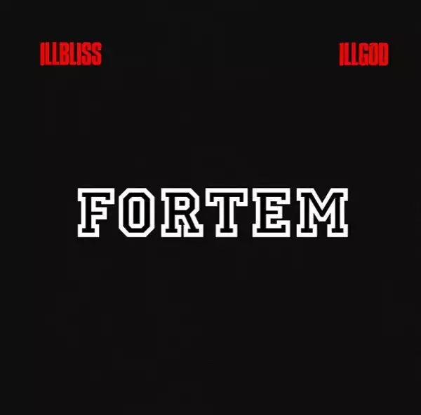 Illbliss & Illgod – Fortem (EP)